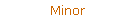 Minor