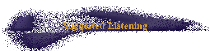Suggested Listening